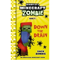 Down the Drain (Diary of a Minecraft Zombie Book 16)