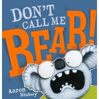 Don't Call Me Bear