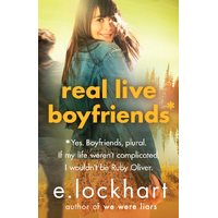 Real Live Boyfriends: A Ruby Oliver Novel 4