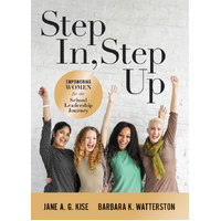 Step In, Step Up Empowering Women for the School Leadership Journey