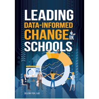  Leading Data-Informed Change in Schools