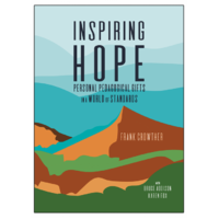 Inspiring Hope: Personal Pedagogical Gifts in a World of Standards