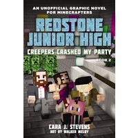 Redstone Junior High #2: Creepers Crashed My Party
