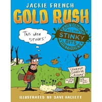 Fair Dinkum Histories - All the Stinky Bits: Gold Rush