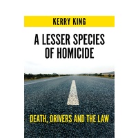 A Lesser Species of Homicide   Death, drivers and the law
