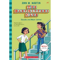 Baby-Sitters Club #7: Claudia and Mean Janine