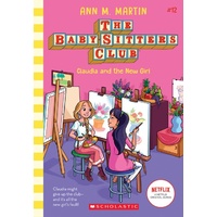 Baby-Sitters Club #12: Claudia and the New Girl Netflix Edition