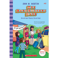 Baby-Sitters Club #13: Good-bye Stacey, Good-bye Netflix Edition
