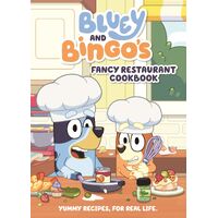 Bluey: Bluey and Bingo's Fancy Restaurant Cookbook