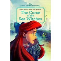 Ariel's Adventure Journal: the Curse of the Sea Witches (Disney: Graphic Novel)