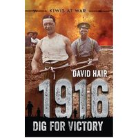 1916: Dig for Victory (Kiwis at War)