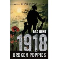 1918: Broken Poppies (Kiwis at War)
