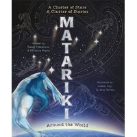 Matariki Around the World: A Cluster of Stars, A Cluster of Stories