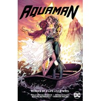 Aquaman Vol. 4: Echoes of a Life Lived Well