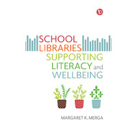  School Libraries Supporting Literacy and Wellbeing