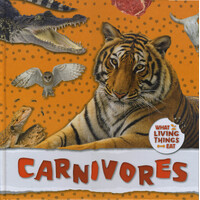 What Living Things Eat: Carnivores