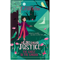 A Girl Called Justice: A Ghost in the Garden