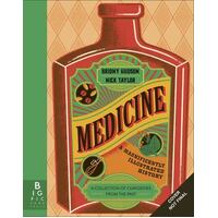 Medicine A Magnificently Illustrated History