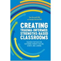 Creating Trauma-Informed, Strengths-based Classrooms