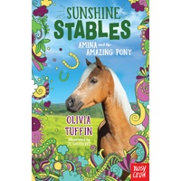 Sunshine Stables: Amina and the Amazing Pony