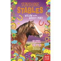 Sunshine Stables: Willow and the Whizzy Pony