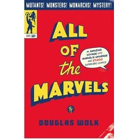All of the Marvels An Amazing Voyage into Marvel's Universe and 27,000 Superhero Comics