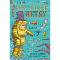 Mr Tiger, Betsy and the Golden Seahorse
