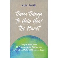 Three Things... To Help Heal the Planet