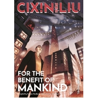 Cixin Liu's For the Benefit of Mankind: A Graphic Novel