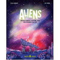 Aliens : Join the Scientists Searching Space for Extraterrestrial Life