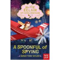 A Spoonful of Spying (Alice Eclair, Spy Extraordinaire! 2)