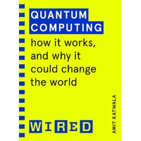 Quantum Computing (WIRED guides)