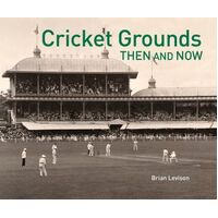 Cricket Grounds : Then and Now