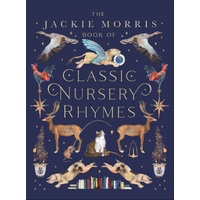The Jackie Morris Book Of Classic Nursery Rhymes