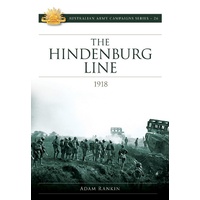 The Hindenburg Line Campaign 1918