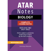 ATAR Notes QCE Biology 1&2 Complete Course Notes (2021-2023)