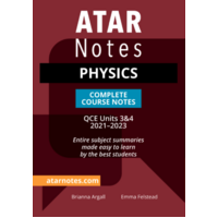 ATAR Notes QCE Physics 3&4 Complete Course Notes (2021-2023)