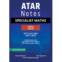 ATAR Notes QCE Specialist Maths Topic Tests  (2021-2023)