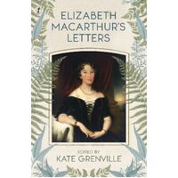 Elizabeth Macarthur's Letters
