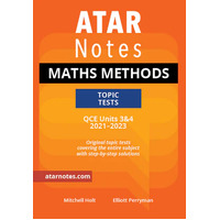  ATAR Notes QCE Maths Methods 3&4 Topic Tests  (2023-2025)