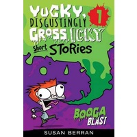 Yucky, Disgustingly Gross, Icky Short Stories 