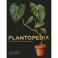 Plantopedia: The Definitive Guide to House Plants
