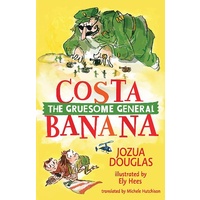 Costa Banana: The Gruesome General