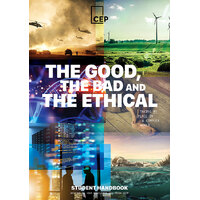 The Good, the Bad and the Ethical (2nd edition) – Student handbook