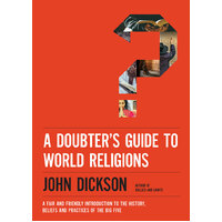 A Doubter’s Guide to World Religions