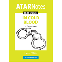 ATAR Notes Text Guide: In Cold Blood by Truman Capote