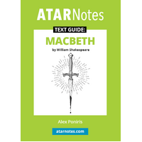 ATAR Notes Text Guide: Macbeth by William Shakespeare