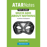 ATAR Notes Text Guide: Much Ado About Nothing by William Shakespeare