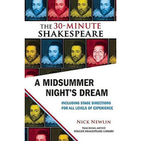 The 30-Minute Shakespeare: A Midsummer Night's Dream