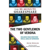 The 30-Minute Shakespeare: The Two Gentlemen of Verona